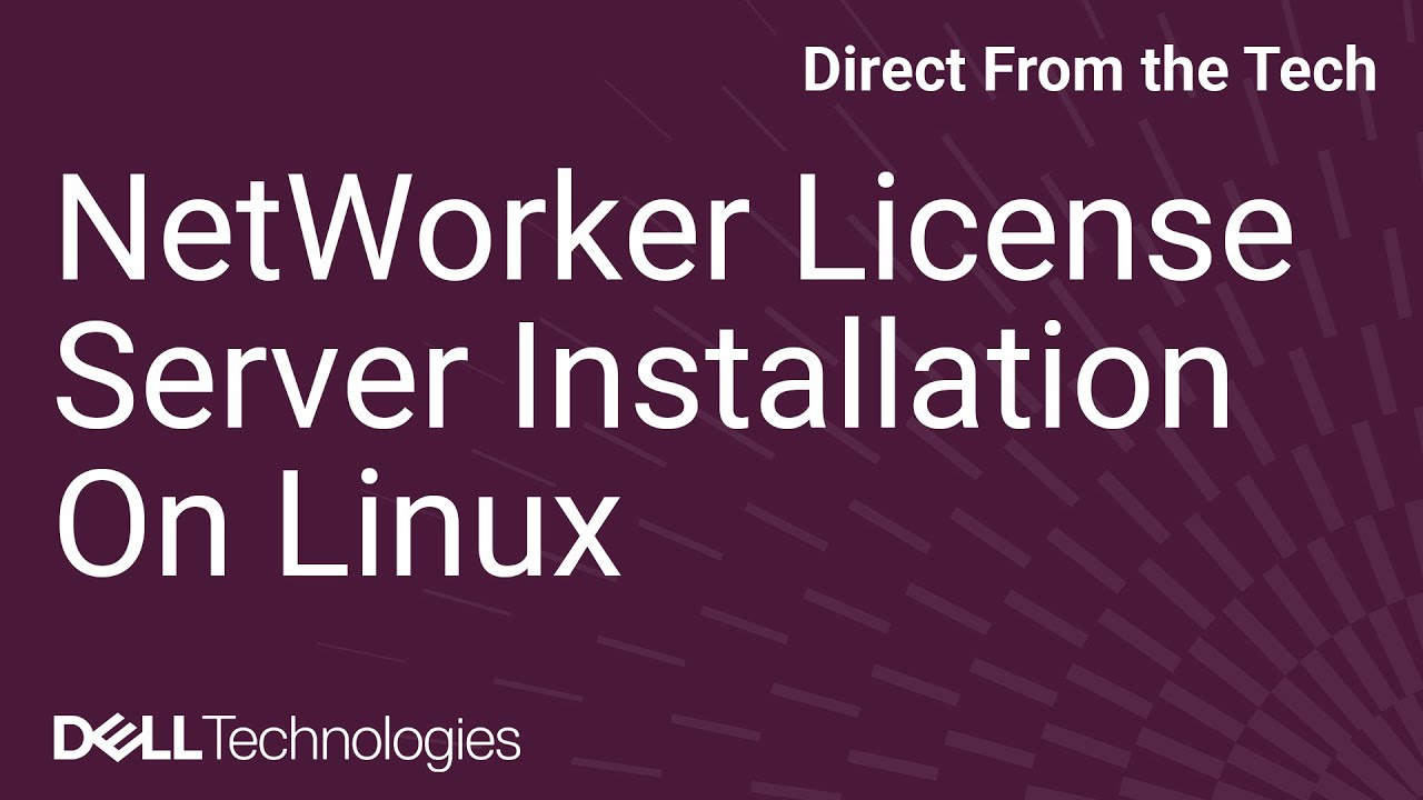 How to Install & Configure the NetWorker License Server on a Linux ...