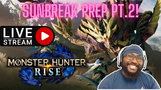 Monster Hunter Rise| Prep for Sunbreak pt.2| High rank| End game grind| Chill stream