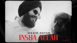 Insha Allah (Audio Visual) | Wazir Patar | Navvi | Latest Punjabi Songs 2024 | New Songs 2024