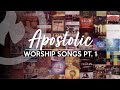 Apostolic worship songs anointed nonstop collection part 1