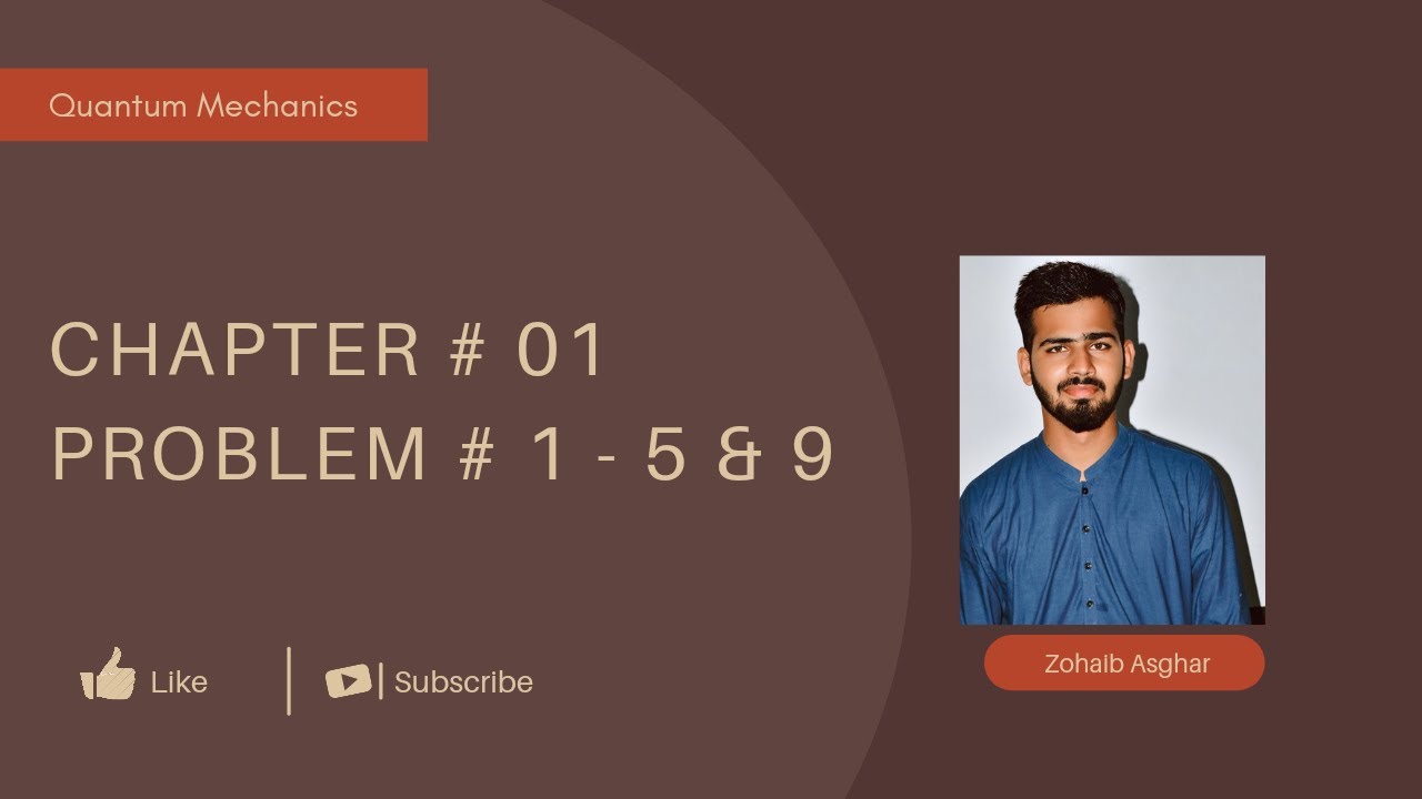 Chap # 01 | Problem # 1 to 5 & 9 | Quantum Mechanics | #2022 - YouTube