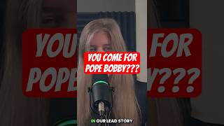 You come for Pope Bobby #atheist #atheism #atheisthumor #atheistcommunity