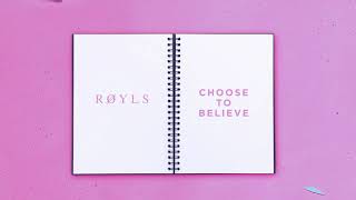 Video thumbnail of "RØYLS - Choose To Believe (Lyric Video)"