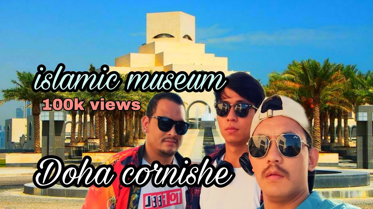 The Museum of Islamic art ||  Doha Qatar 