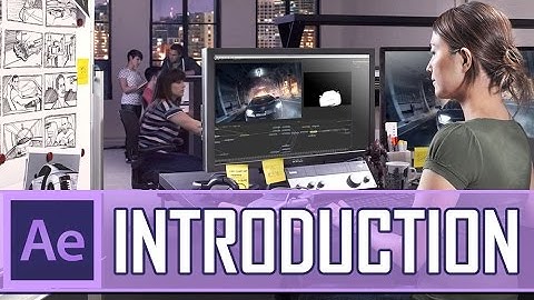 Adobe After Effects | Advanced Motion Graphics | Introduction
