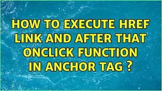How to execute href link and after that onClick function in Anchor tag ＜a＞?