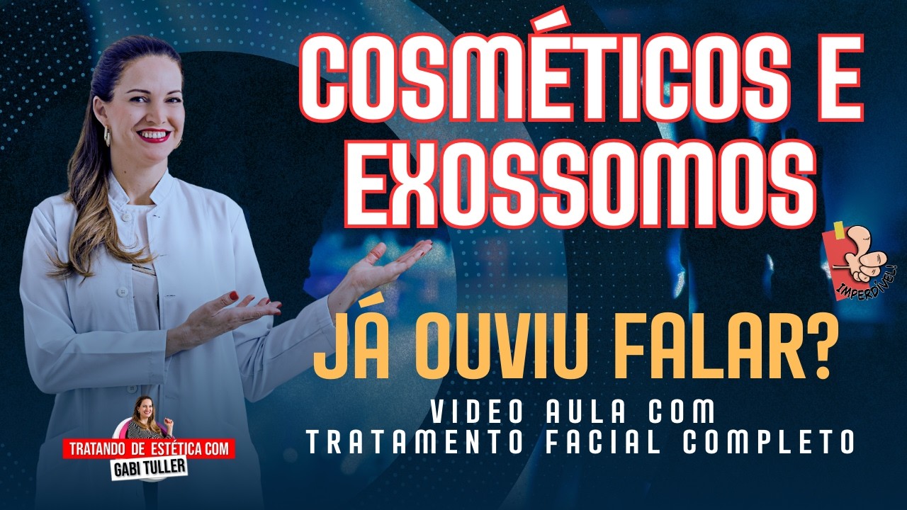 Cosméticos e Exossomos, Já ouviu Falar? Tratamento Facial Completo | Gabi Tuller