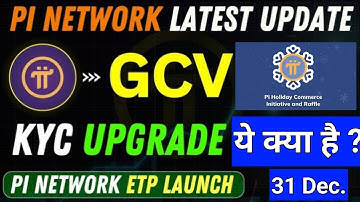 Pi Network 31 December Shock 😱 | GCV, KYC Upgrade & ETP Launch Truth | Pi Network Latest News
