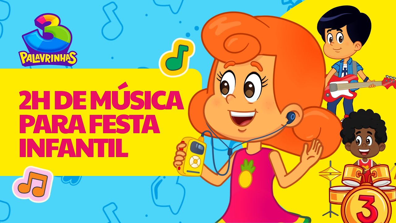 2H de Música para Festa Infantil com 3 Palavrinhas TV! 💛✨🎉