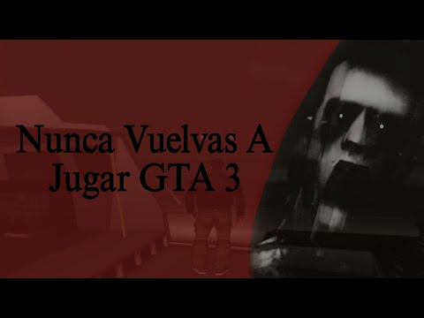 El Día Que Me Arrepentí De Jugar GTA 3 - (Creepypasta) Especial 666 Suscriptores