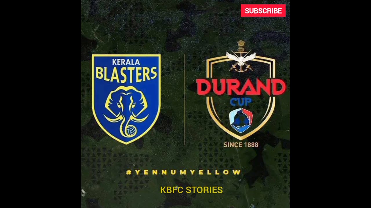 Kerala Blasters Durand Cup Fixtures and squad/DurandCup Fixtures and players of Kerala Blasters/KBFC