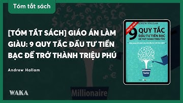 [Tóm tắt sách] Giáo án làm giàu: 9 quy tắc đầu tư tiền bạc để trở thành triệu phú