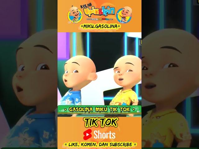 GASOLINA MIKU DJ TIKTOK LAGU UPIN & IPIN TERBARU #shorts class=