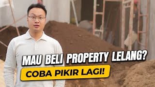 Bongkar SISI GELAP Property Hasil Lelang (Pro-Kontra Pelelangan)