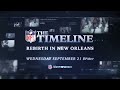 "Rebirth In New Orleans" | The Timeline | NFL Films