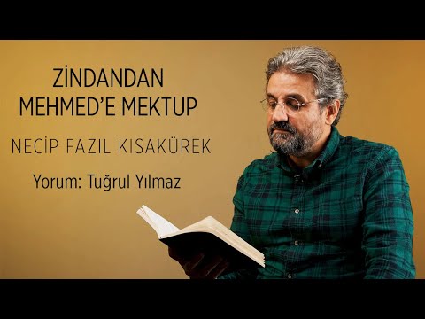 #şiir~ ZİNDANDAN MEHMED'E MEKTUP ~Necip Fazıl #TuğrulYılmaz #Şiir #NecipFazılKısakürek