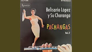 Vignette de la vidéo "Belisario López y Su Charanga - En Casa De Estanislao"
