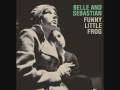 Belle & Sebastian - Funny Little Frog [with lyrics]