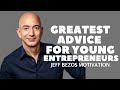 GREATEST ADVICE FOR YOUNG ENTREPRENEURS | MOTIVATIONAL SPEECH feat.Jeff Bezos