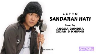 Letto  -  Sandaran Hati  (Lirik)  Cover by Angga Candra feat. Zidan \u0026 Khifnu