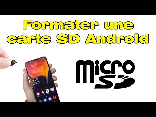 Comment formater la carte MicroSD sur Android ?