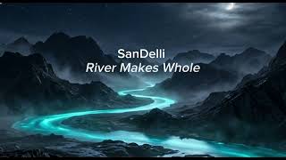 SANDELLI – Sacred River | ENIGMA Style Deep Ambient (2026)