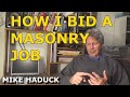 How I Bid a Mason job, (Mike Haduck)