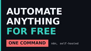 n8n Tutorial for Beginners: Automate Anything (Self-Hosted)