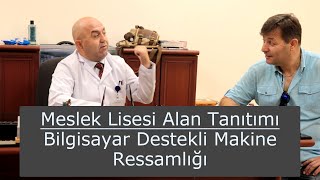 Meslek Lisesi Alan Ve Dal Tanıtımları Bilgisayar Destekli Makine Ressamlığı