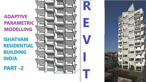 Revit Adaptive Parametric Modelling (Ishatvam Residential Building Part -2 )