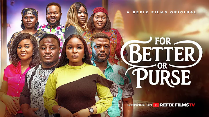 FOR BETTER OR PURSE // latest Nigerian Christian Movies I A Refix Films Production thumbnail