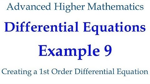 Example 9 : 1st Order ODEs : Forming a differential equation