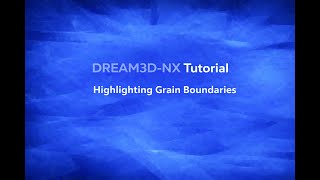 Highlighting Grain Boundaries | DREAM3D-NX Tutorial