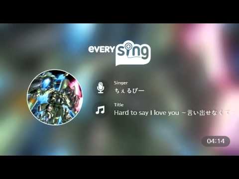 [everysing] Hard to say I love you ～言い出せなくて～