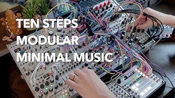Ten steps - modular minimal music - STO Plaits Sealegs Multigrain Mimeophon Atlas Desmodus
