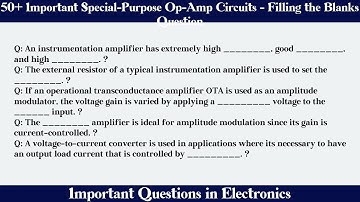 MCQ Questions Special-Purpose Op-Amp Circuits - Filling the Blanks with Answers