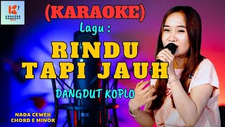 Rindu Tapi Jauh Karaoke |  Dangdut Karaoke | Cover PA 600