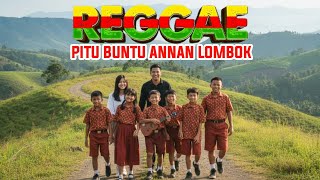 Lagu Toraja Pitu Buntu Annan Lombok Versi Raggae