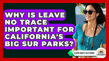 Why Is Leave No Trace Important For California
