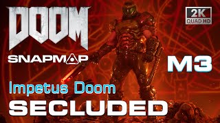 DOOM SnapMap - SECLUDED M3 (Impetus Doom)