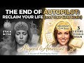 THE END OF AUTOPILOT :Reclaim your life (psychology backed ) 