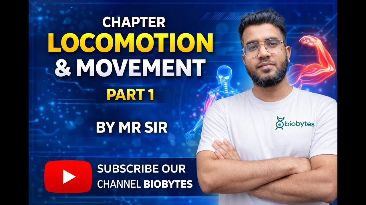 Locomotion & Movement Part 1. in easy way / By:-M.R sir / Class 11th.