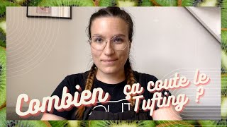 Ça coûte combien de faire du Tufting ? ⭐