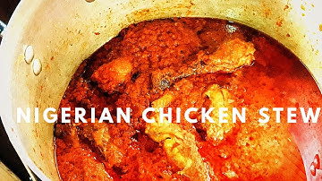 THE BEST NIGERIAN CHICKEN STEW RECIPE #nigerianstewrecipe
