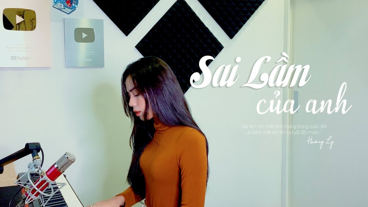 SAI LẦM CỦA ANH - ĐÌNH DŨNG | HƯƠNG LY COVER