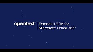 OpenText Extended ECM pour Microsoft Office 365