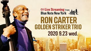 Live Streaming from Blue Note New York :RON CARTERGOLDEN STRIKER TRIO Live Streaming Digest
