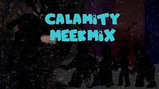 [CALAMITY/MEEKEMIX] - (slowed) - [VOID STORY]