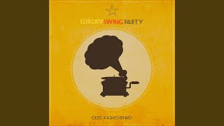 Miniatura del video "Oleg Kashchenko - Luxury Swing Party"