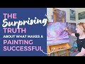 The Surprising Truth About What Makes a Painting Successful